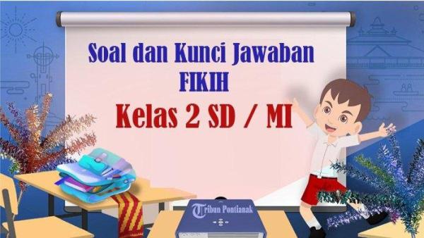 SOAL Fikih Kelas 2 SD / MI Semester 2