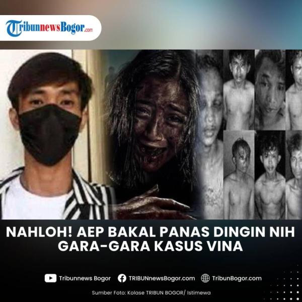 Aep Bisa Panas Dingin Jika Sosok Ini Turun Tangan, IPW Minta Penyidik 'Melek' Tangani Kasus Vina