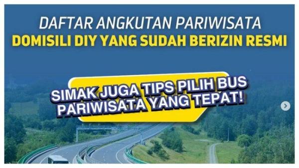 Dinas Perhubungan Yogyakarta telah merilis daftar PO Bus Pariwisata yang resmi dan laik jalan.