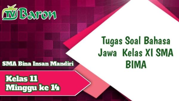 SOAL BAHASA JAWA - Berikut soal tugas wulangan 3 Bahasa Jawa Kelas 11 SMA halaman 67 dan kunci jawabannya.