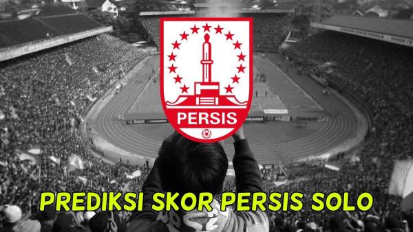 PREDIKSI SKOR PERTANDINGAN Persis Solo melawan PSS Sleman, 11 Februari 2025, lengkap dengan link streaming.