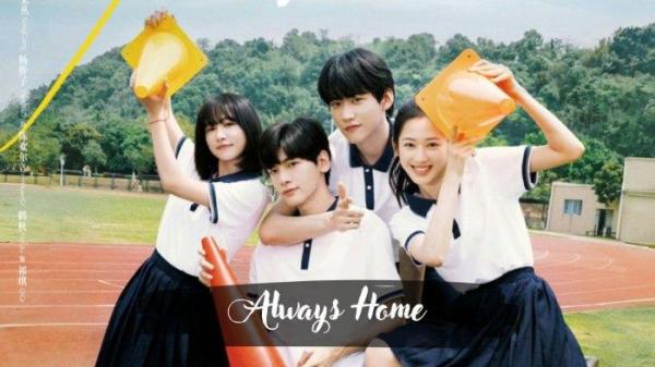 LINK NONTON DRAMA CHINA - Poster drama Always Home. Berikut link nonton drama China Always Home sub indo.