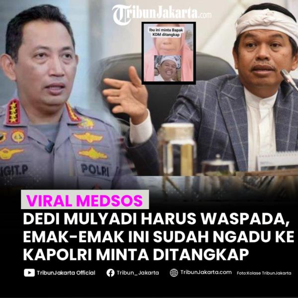 Gubernur Dedi Mulyadi sedang dalam buruan, kini seorang emak-emak dengan berani mengadu ke Kapolri untuk segera menangkap Dedi Mulyadi. Setelah ditangkap, Dedi Mulyadi bakal dikirim ke Aceh.