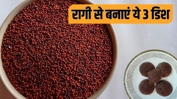 Ragi should be included in these 3 ways, health will get these benefits