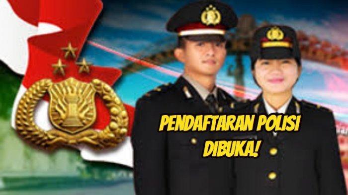 LINK Rekrutmen Polri terkait Pendaftaran Calon Anggota Polisi Seleksi Akpol, Bintara & Tamtama