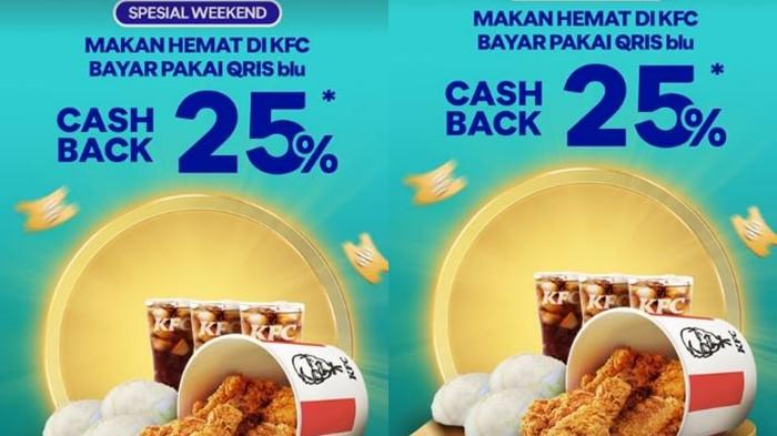 PROMO KFC- Promo KFC. Bayar pakai QRIS blu ada cashback 25 persen. (Instagram@kfcindonesia)