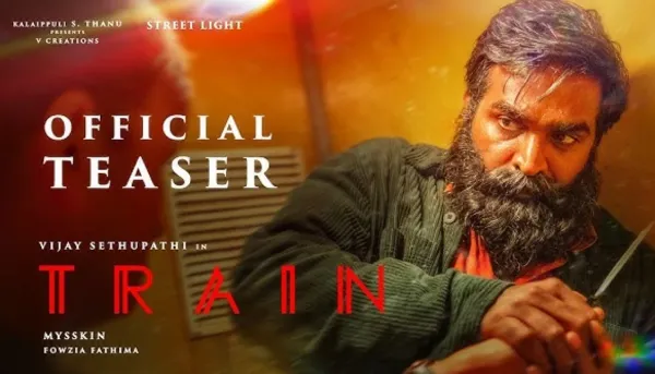 Vijay Sethupathis ‘Train’ teaser out; Mysskins comeback thriller leaves fans impressed
