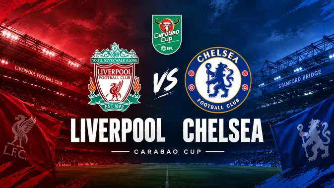 Liverpool vs Chelsea Duel Liverpool vs Chelsea pada babak keempat Carabao Cup 2026-27. (Generated Chatgpt)